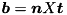 $ \vec{b} = \vec{n} X \vec{t} $