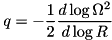 $\DS q = -\HALF\frac{d\log \Omega^2}{d\log R} $
